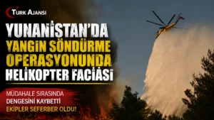 Yunanistan’da Yangın Söndürme Operasyonunda Helikopter Faciası 