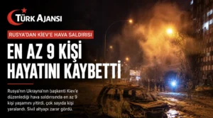 Rusya’nın Kiev’e Düzenlediği Hava Saldırısında En Az 9 Kişi Hayatını Kaybetti
