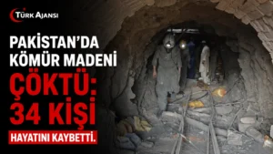 Pakistan’da Kömür Madeni Çöktü: 34 Kişi Hayatını Kaybetti