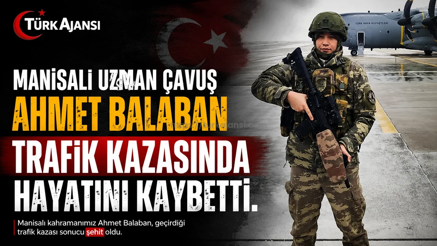 Manisalı Uzman Çavuş Ahmet Balaban Trafik Kazasında Hayatını Kaybetti