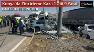Konya’da Zincirleme Kaza 1 Ölü 9 Yaralı
