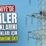 Osmaniye’de İşçiler Alacakları İçin Elektrik Direğine Çıktı